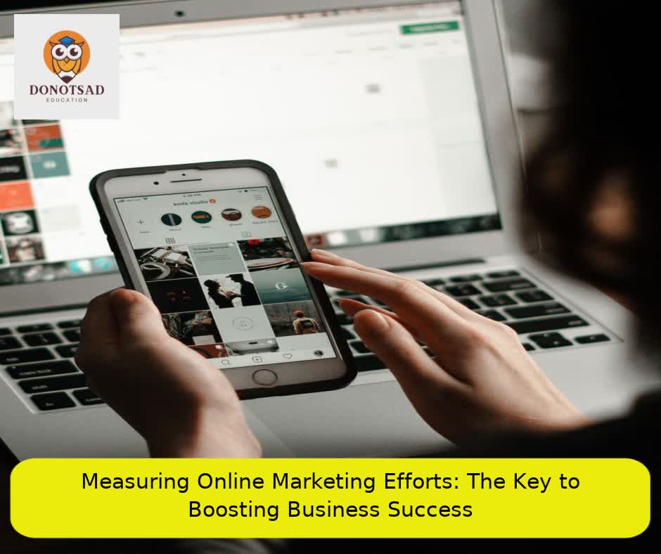 Measuring Online Marketing Efforts: The Key to Boosting Business Success